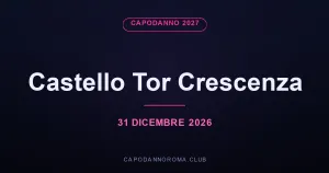 Capodanno Castello Tor Crescenza