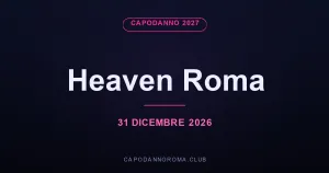 Capodanno Heaven Roma 2027 – Incanto Dinner & Disco