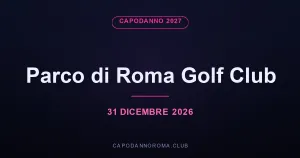 Capodanno Parco di Roma Golf Club