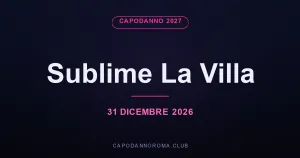 Sublime La Villa Capodanno 2027