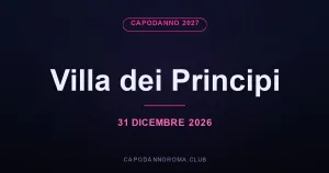 Capodanno 2027 Villa dei Principi Cerveteri